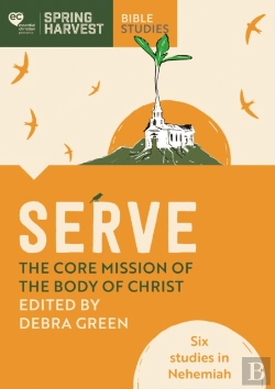 Bertrand.pt - Serve: The Core Mission Of The Body Of Christ