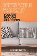 Serve While You Wait