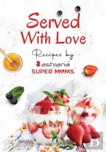 Served With Love - Recipes By Supermoms Living In Ashiana Housing Ltd.