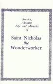 Service, Akathist, Life And Miracles Of St. Nicholas The Wonderworker