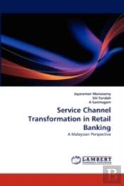 Service Channel Transformation In Retail Banking