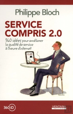 Bertrand.pt - Service Compris 2.0 ; 360 Idées Pour Améliorer La Qualité De Service À L'Heure D'Internet