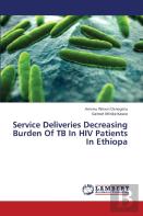 Service Deliveries Decreasing Burden Of Tb In Hiv Patients In Ethiopa