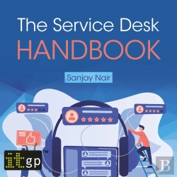Bertrand.pt - Service Desk Handbook - A Guide To Service Desk Implementation, Management And Support