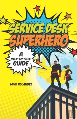 Bertrand.pt - Service Desk Superhero: A Step-By-Step G