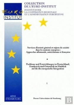 Bertrand.pt - Service D'Interet General Et Enjeux De Societe Dans Le Contexte Europeen : Approches Allemande, Autrichienne Et Français