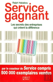 Service Gagnant ; Les Secrets Des Entreprises Qui Créent La Différence