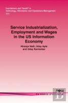 Service Industrialization, Employment And Wages In The Us Information Economy