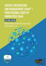 Service Integration And Management (Siamâ„¢) Professional Body Of Knowledge (Bok)