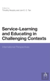 Service-Learning And Educating In Challenging Contexts