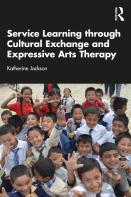 Service-Learning Through Cultural Exchange And Expressive Arts Therapy