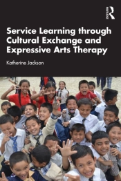 Service-Learning Through Cultural Exchange And Expressive Arts Therapy