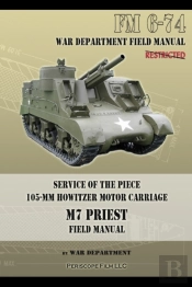 Service Of The Piece 105-Mm Howitzer Motor Carriage M7 Priest Field Manual