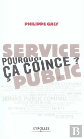 Service Public ; Pourquoi Ca Coince?