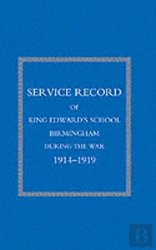 Service Record Of King Edward'S School Birmingham 1914-1919