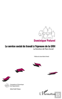 Bertrand.pt - Service Social Du Travail A L'Épreuve De La Grh ; La Fonction Du Tiers Social