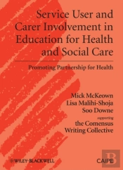 Service User And Carer Involvement In Education For Health And Social Care