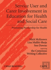 Service User And Carer Involvement In Education For Health And Social Care