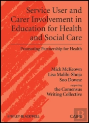 Service User And Carer Involvement In Education For Health And Social Care