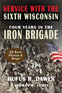 Bertrand.pt - Service With The Sixth Wisconsin (Illustrated)