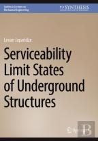 Serviceability Limit States Of Underground Structures