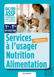 Services A L'Usager Nutrition Alimentation 1e Terminale Bac Pro Assp Eleve