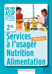 Services A L'Usager Technologie-Nutrition 2e Editione Bac Pro 3ans Assp Eleve