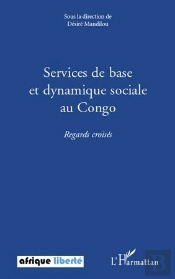 Services De Base Et Dynamique Sociale Au Congo ; Regards Croisés