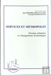 Services Et Metropoles ; Formes Urbaines Et Changement Economique