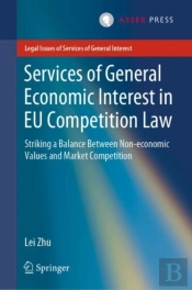 Services Of General Economic Interest In Eu Competition Law
