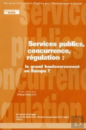 Services Publics, Concurrence, Régulation ; Le Grand Bouleversement En Europe ?