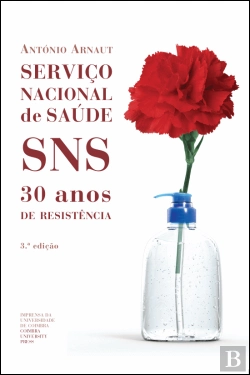 Bertrand.pt - Serviço Nacional de Saúde. SNS. 30 Anos de Resistência