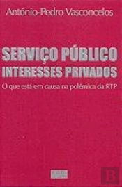 Serviço Público Interesses Privados