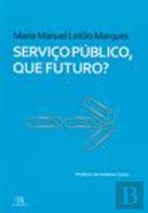 Serviço Público, que Futuro?