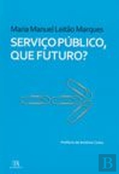 Serviço Público, que Futuro?