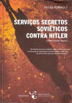 Bertrand.pt - Serviços Secretos Soviéticos contra Hitler