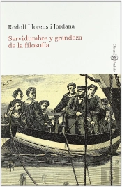 Servidumbre Y Grandeza De La Filosofía
