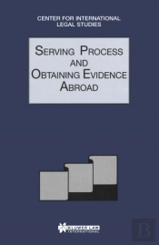 Serving Process And Obtaining Evidence Abroad