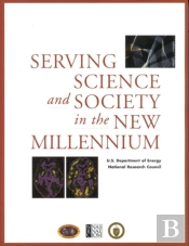 Serving Science And Society Into The New Millenium