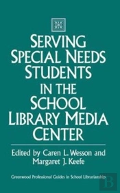 Serving Special Needs Students In The School Library Media Center