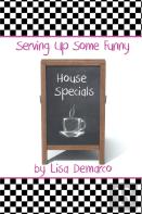 Serving Up Some Funny House Specials