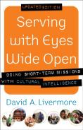 Serving With Eyes Wide Open Â€“ Doing Shortâ€“Term Missions With Cultural Intelligence