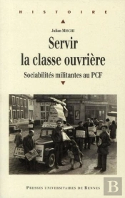 Servir La Classe Ouvrière ; Sociabilités Militantes Au Pcf
