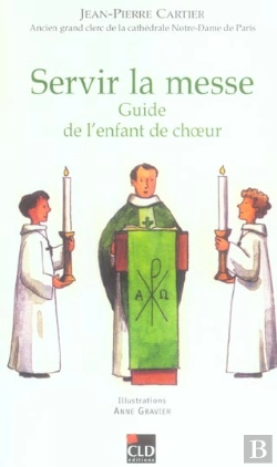 Bertrand.pt - Servir La Messe Guide De L'Enfant De Coeur