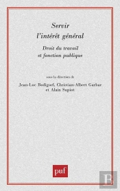 Servir L'Intérêt Général ; Droit Du Travail Et Fonction Publique