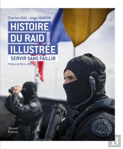 Bertrand.pt - Servir Sans Faillir : Histoire Du Raid Illustrée