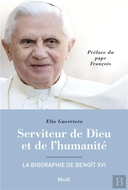 Bertrand.pt - Serviteur De Dieu Et De L'Humanite - La Biographie De Benoit Xvi