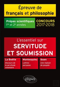 Bertrand.pt - Servitude Et Soumission. La Boétie, Discours De La Servitude Volontaire - Montesquieu, Lettres Persanes - Ibsen, Une Maison De Poupée. Épreuve De Français /Philosophie. Prépas Scientifiques 2017-2018