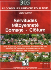 Servitudes - Mitoyennete - Bornage - Cloture