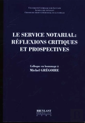 Servive Notarial ; Reflexions Critiques